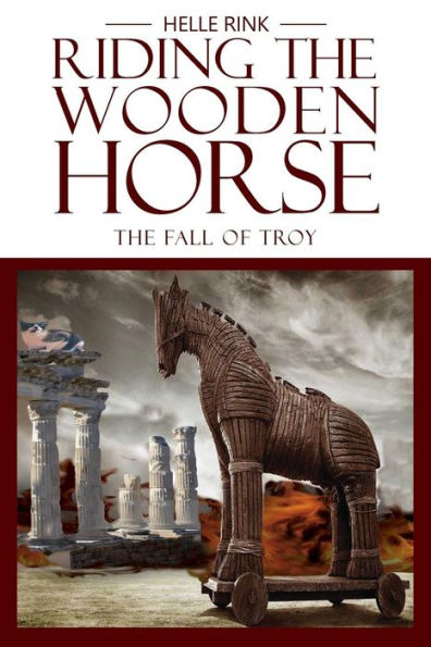 Riding The Wooden Horse: Fall of Troy