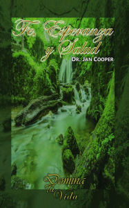 Title: Fe, Esperanza y Salud, Author: Dr. Jan Cooper