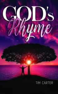 Title: God's Rhyme, Author: Tim Carter