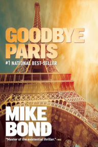 Title: Goodbye Paris, Author: Mike Bond