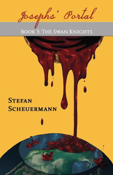 Joseph's Portal: Book 3 of The Swan Knights Trilogy
