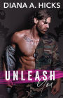Unleash You: A Brother's Best Friend Romance