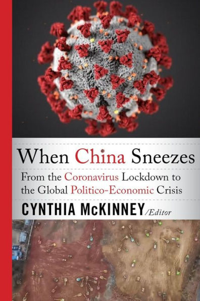 When China Sneezes: From the Coronavirus Lockdown to Global Politico-Economic Crisis