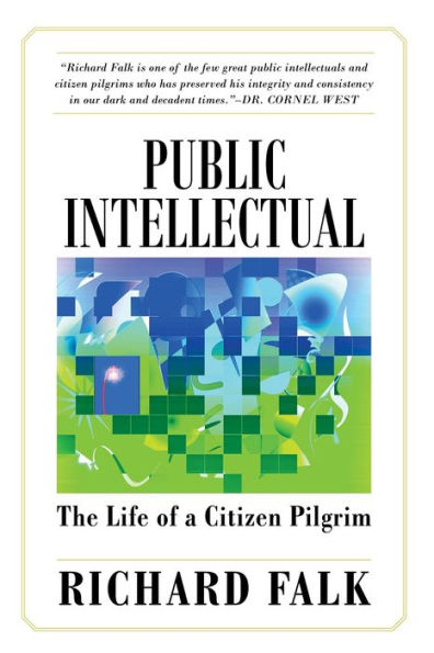 Public Intellectual: The Life of a Citizen Pilgrim