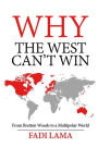 Why the West Can't Win: From Bretton Woods to a Multipolar World