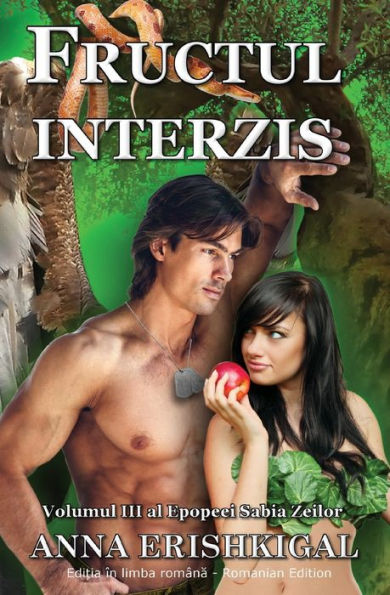 Fructul interzis (Edi?ia româna): Volumul III al Epopeei Sabia Zeilor