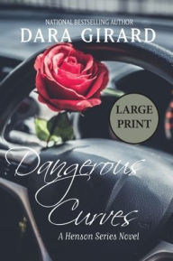 Title: Dangerous Curves, Author: Dara Girard