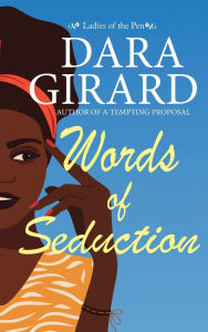 Title: Words of Seduction, Author: Dara Girard
