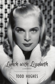 Title: Lunch with Lizabeth, Author: Todd Hughes