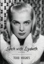 Lunch with Lizabeth