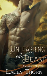 Title: Unleashing the Beast, Author: Lacey Thorn