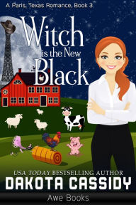 Title: Witch Is the New Black, Author: Dakota Cassidy