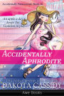 Accidentally Aphrodite