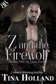 Title: Z and the Firewolf, Author: Tina Holland