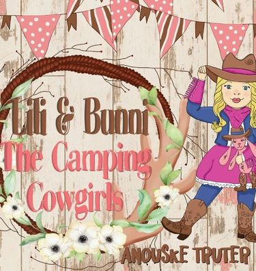 Lili & Bunni The Camping Cowgirls