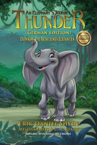 Title: Thunder: An Elephant's Journey: German Edition, Author: Erik Daniel Shein