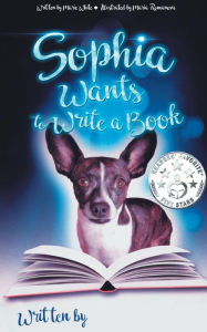 Title: Sophia Wants to Write a Book, Author: Marie White