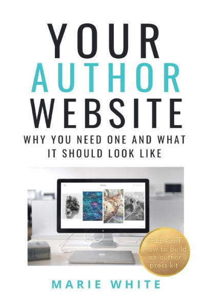 Your Author Website: Why You Need One and What it Should Look Like