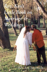 Download textbooks pdf format Rev. Ken's Little Book on Marriage & Weddings (English Edition) by Ken JP Stuczynski 9781949818222