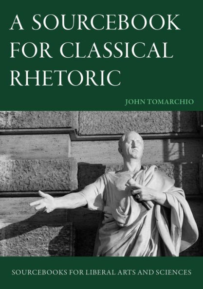 A Sourcebook for Classical Rhetoric