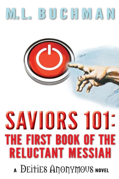 Saviors 101: the first book of Reluctant Messiah