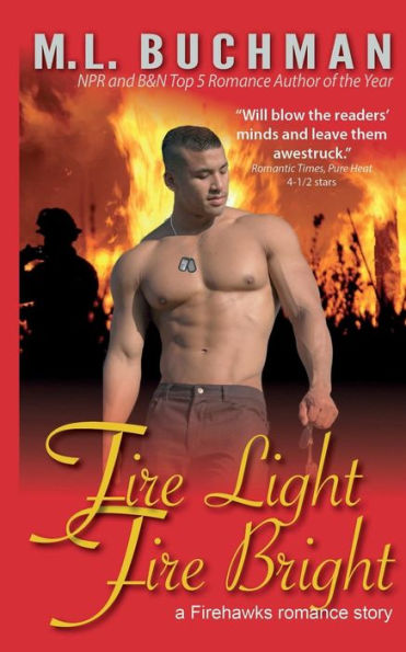 Fire Light, Bright (Firehawks Hotshots Series #1)
