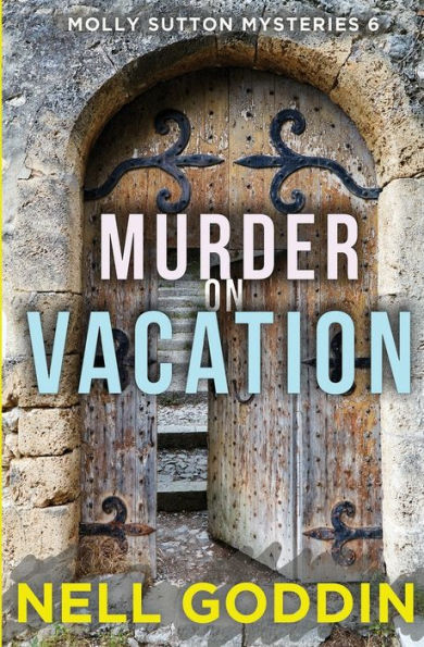 Murder on Vacation: (Molly Sutton Mysteries 6)