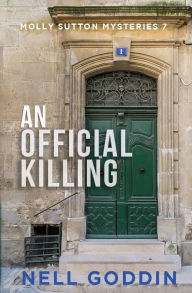Title: An Official Killing: (Molly Sutton Mysteries 7), Author: Nell Goddin