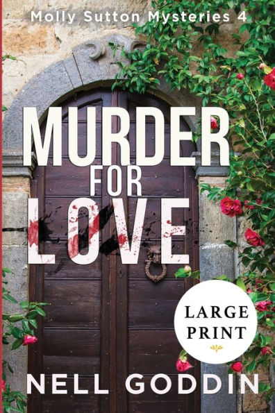 Murder for Love: (Molly Sutton Mysteries 4) LARGE PRINT