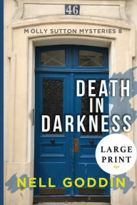 Title: Death in Darkness: (Molly Sutton Mysteries 8) LARGE PRINT, Author: Nell Goddin