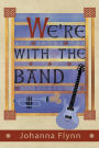 We're with the Band