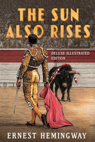 Free downloadable books for kindle The Sun Also Rises: Deluxe Illustrated Edition in English