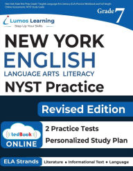 Title: New York State Test Prep: Grade 7 English Language Arts Literacy (ELA) Practice Workbook and Full-length Online Assessments: NYST Study Guide, Author: Lumos Learning
