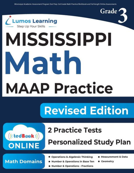 Mississippi Academic Assessment Program Test Prep: 3rd Grade Math Practice Workbook and Full-length Online Assessments: MAAP Study Guide