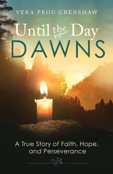 Until the Day Dawns: A True Story of Faith, Hope, and Perseverance