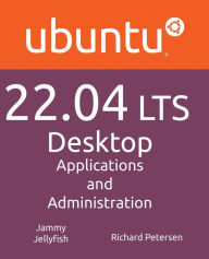 Title: Ubuntu 22.04 LTS Desktop, Author: Richard Petersen