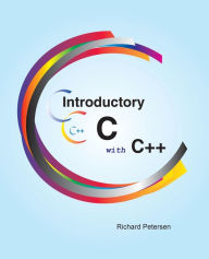 Title: Introductory C with C++, Author: Richard Petersen