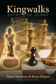 Title: Kingwalks: Paths of Glory, Author: Yasser Seirawan