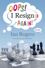 Title: Oops! I Resigned Again!, Author: Ian Rogers