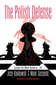 Title: The Polish Defense: Systems for Black Based on ...b5, Author: Jerzy Konikowski