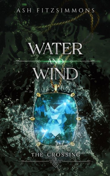 Water and Wind: The Crossing, Book Three