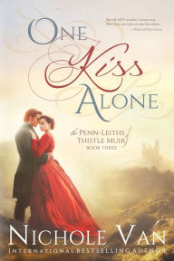 Title: One Kiss Alone, Author: Nichole Van