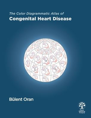 The Color Diagrammatic Atlas of Congenital Heart Disease