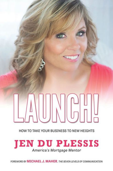 LAUNCH: How To Take Your Business New Heights