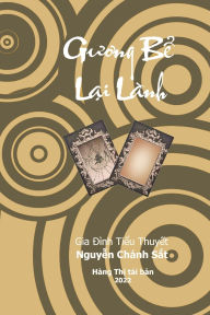 Title: Gương Bï¿½̉ Lại Lành: Gia Đình Tiï¿½̉u Thuyï¿½́t, Author: Nguyï̃n Chánh Sắt