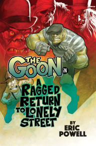 Title: The Goon Volume 1: A Ragged Return to Lonely Street, Author: Eric Powell