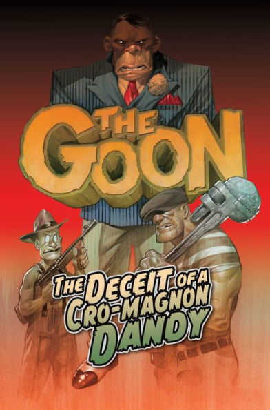 The Goon Volume 2: Deceit of a Cro-Magnon Dandy