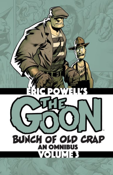 The Goon: Bunch of Old Crap Volume 3: An Omnibus