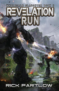 Title: Revelation Run (Wholesale Slaughter Series #3), Author: Rick Partlow