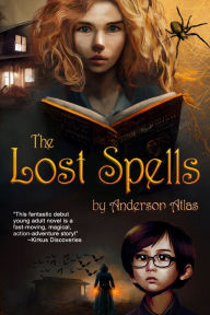 Title: The Lost Spells, Author: Anderson Atlas